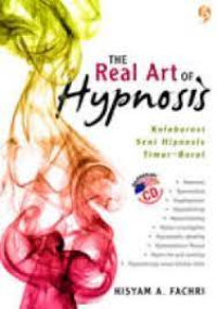Image of The Real Art Of Hypnosis : Kolaborasi Seni Hipnosis Timur-Barat