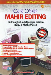 Image of Cara cepat Mahir Editing Kiat Singkat Jadi Manajer Bahasa Buku&media Massa