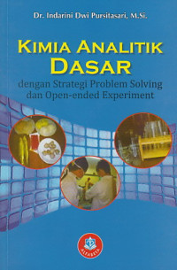 Image of Kimia Analitik Dasar dengan Strategi Problem Solving dan Open-ended Experiment