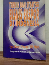 Image of Teknik dan Strategi Bisnis Ekspor di Indonesia